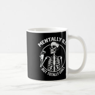Caneca De Café Mentalmente Doente, Mas Totalmente Enchendo O Esqu