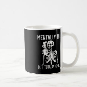 Caneca De Café Mentalmente Doente, Mas Totalmente Enchendo O Hall