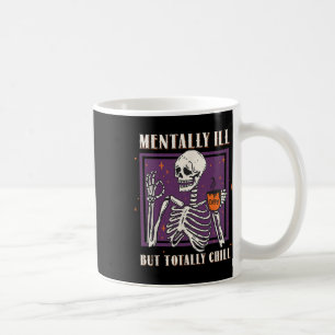 Caneca De Café Mentalmente Doente, Mas Totalmente Enchido Figurin