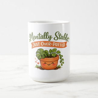 Caneca De Café Mentalmente Estável, Apenas Vasos Demais Amante de