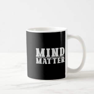 Caneca De Café Mente Sobre Filosofia Estática Motivacional Citar