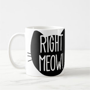 Caneca De Café meow do _right!