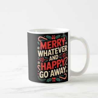 Caneca De Café Merry Whatever Happy Go Away Anti Xmas Humor 