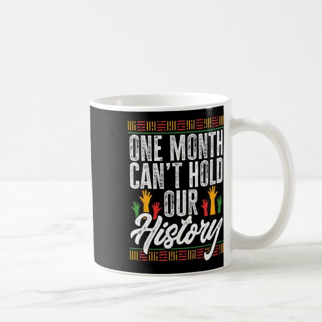 Caneca De Café Mês da História Negra - Um Mês Não Pode Conter Nos (Direita)
