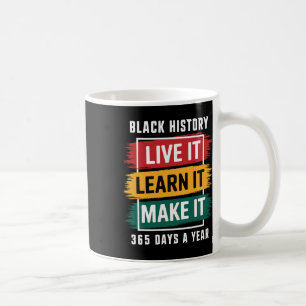 Caneca De Café Mês da História Negra Viva-o Aprenda-o Faça-o 365