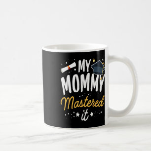 Caneca De Café Mestrados De Graduação Minha Mamãe Mastrou A Cl De