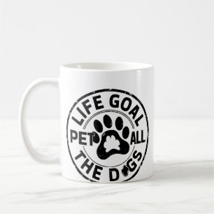 Caneca De Café Meta da Vida Acariciar Todos os Cães Cópia Cópia C