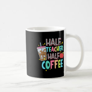 Caneca De Café Metade Professora Metade Café Primeiro Dia De Volt