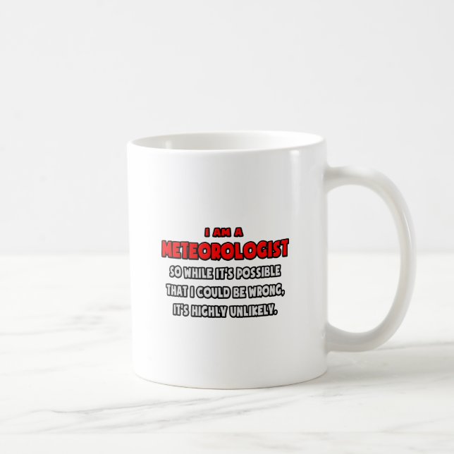 Caneca De Café Meteorologista Engraçado. Muito improvável (Direita)