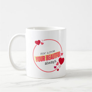 Caneca De Café Meu amor é sempre seu belo