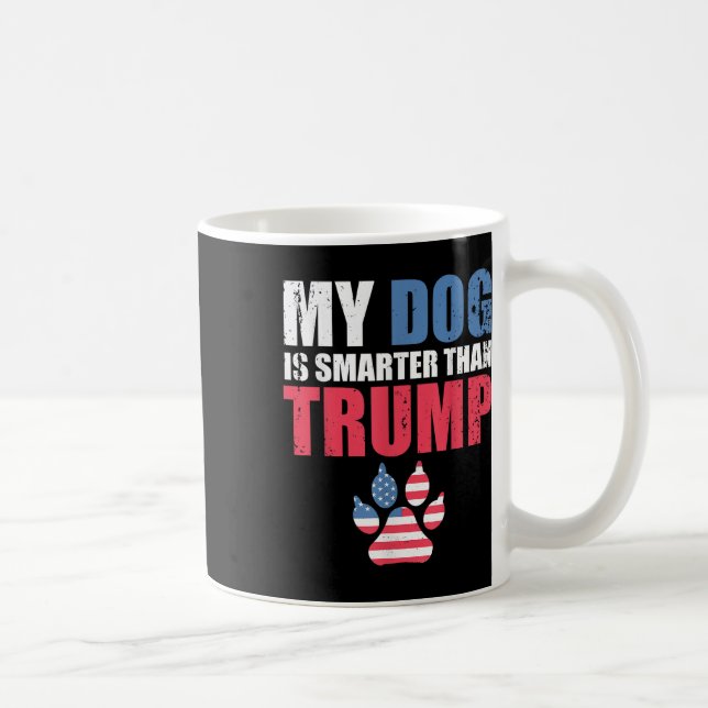 Caneca De Café Meu Cachorro É Mais Inteligente Que Seu Presidente (Direita)