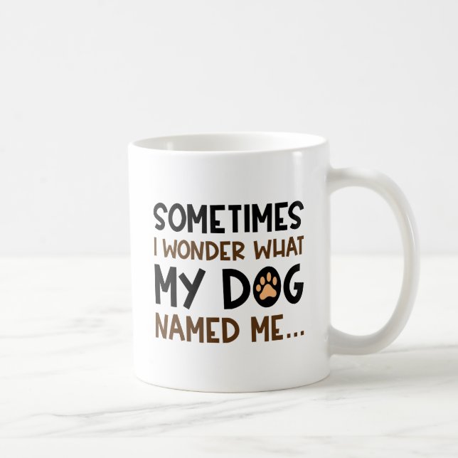Caneca De Café Meu Cachorro Me Chamou (Direita)