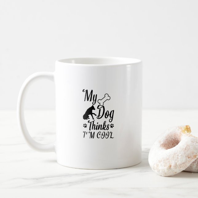 Caneca De Café Meu Cachorro pensa que sou Legal (Com Donut)