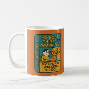 Caneca De Café Meu chefe acha que estou trabalhando, meu cérebro