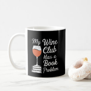 Caneca De Café Meu Clube De Vinho Tem Um Problema De Livro Engraç