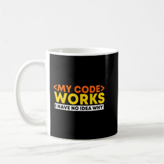 Caneca De Café Meu Código Funciona Não Tenho Por Que Programador 