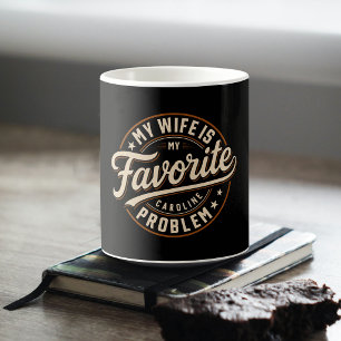 Caneca De Café Meu cônjuge é meu problema favorito Nome personali