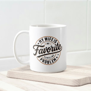 Caneca De Café Meu cônjuge é o meu problema favorito Nome persona