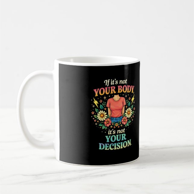 Caneca De Café Meu Corpo, Minha Escolha (Esquerda)