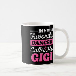 Caneca De Café Meu Dançarino Favorito Me Chama De Dia de as mães