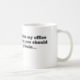 Caneca De Café Meu escritório desarrumado