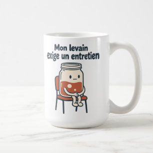 Caneca De Café Meu fermento exige manutenção - Pão caseiro