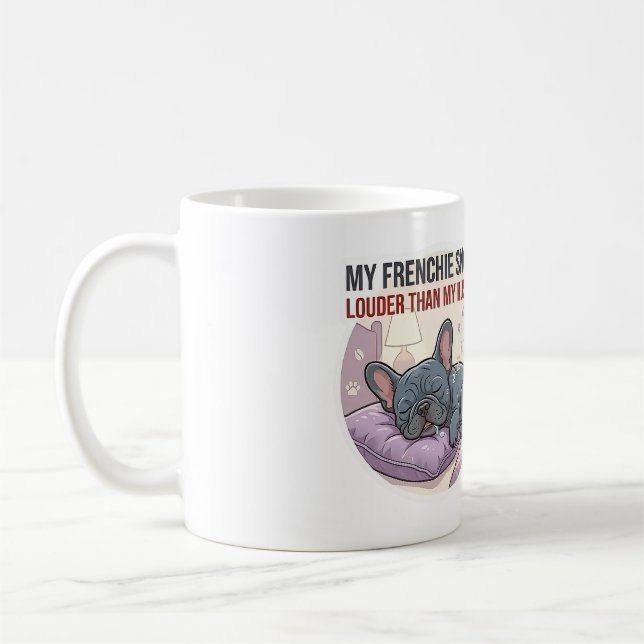 Caneca De Café Meu Frenchie Ronca Mais Alto Que Meu Marido   (Esquerda)