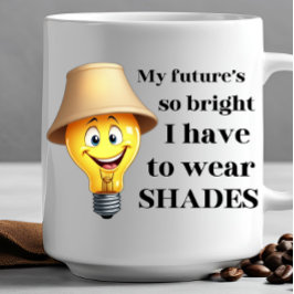 Caneca De Café Meu futuro é tão brilhante que tenho que vestir SH
