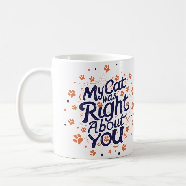 Caneca De Café Meu Gato Estava Certo Sobre Você –Amante de Gatos (Esquerda)