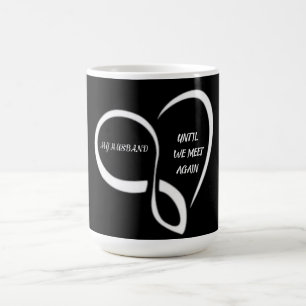 Caneca De Café Meu marido, até nos encontrarmos de novo... canec
