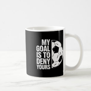 Caneca De Café Meu Objetivo É Negar O Seu Jogador De Futebol _1