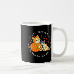 Caneca De Café Meu Papai da Bebê Me Odeia Porque Sou Duas Vezes o