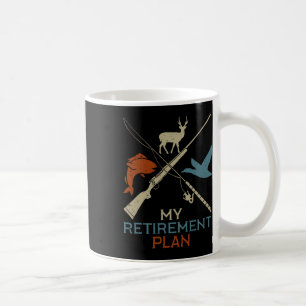 Caneca De Café Meu Plano De Reforma Caçando Caçador De Pesca