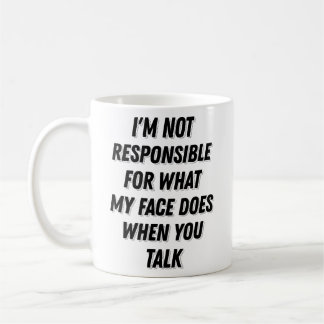 Caneca De Café Meu Rosto Quando Você Fala De Presentes Sarcástico