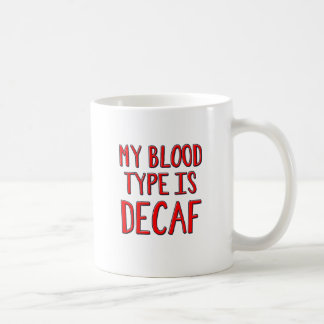 Caneca De Café Meu tipo de sangue é decaf