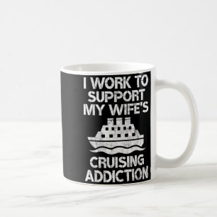 Caneca De Café Meu Trabalho Apoia o Vício em Cruzeiro da Minha Es