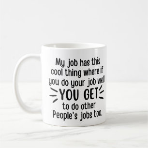 Caneca De Café Meu trabalho tem essa coisa legal, trabalho legal