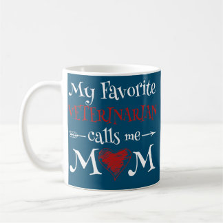 Caneca De Café Meu Veterinário Favorito Me Chama De Mãe Engraçada