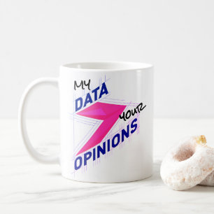 Caneca De Café Meus Dados Sobre Suas Opiniões   Brilhante Diverti