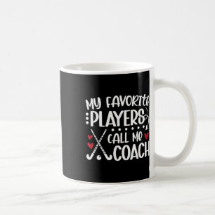 Caneca De Café Meus Jogadores Favoritos Me Chamam de Treinador de