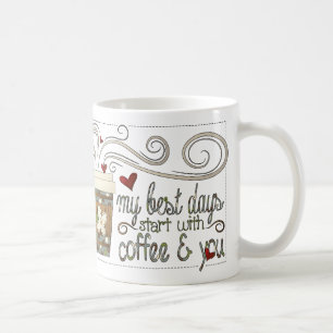 Caneca De Café Meus melhores dias começam com café e você canta