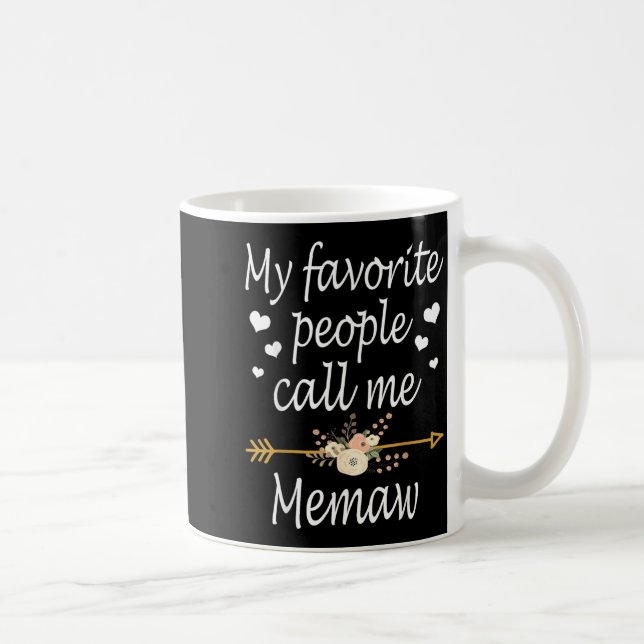 Caneca De Café Meus Pessoas Favoritas Me Chamam de Memaw Presente (Direita)