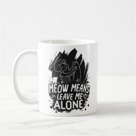 Caneca De Café Miau Significa Me Deixe Sozinho Citação Divertida 