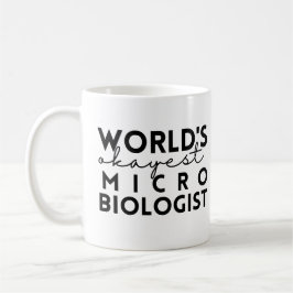 Caneca De Café Microbiólogo mais Okayest do mundo