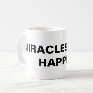 Caneca De Café "Milagres ainda acontecem"
