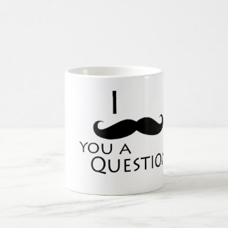 Caneca De Café Mim bigode você uma pergunta