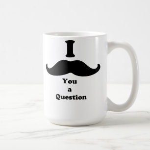 Caneca De Café Mim bigode você uma pergunta