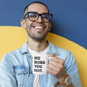 Caneca De Café Mim chefe você não