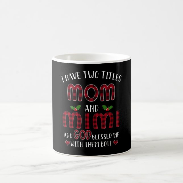 Caneca De Café Mimi Gift | Tenho Dois Títulos Mãe E Mimi (Centro)