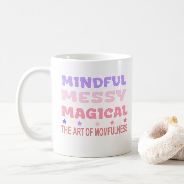 Caneca De Café Mindful Messy Magical Momfulness Quote (Com Donut)